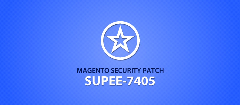Magento Security Patch SUPEE 7405