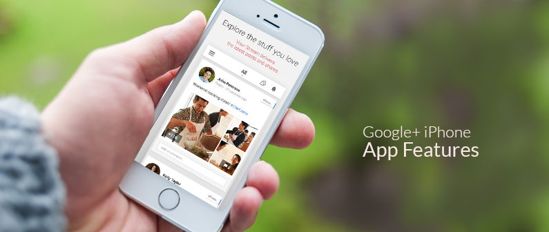 Google+ iPhone App Features