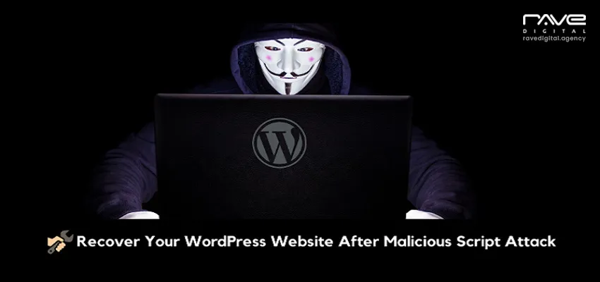 7 Steps To Recover Your Wordpress Website After Malicious Script Or Virus Attack