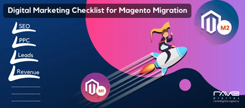 Digital Marketing Checklist For Magento 1 to Magento 2 Migration