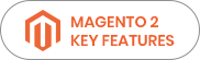 Top Magento 2 Key Features