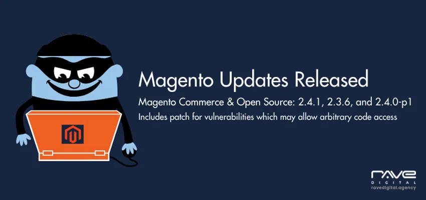 Latest Magento Releases to Fix Critical Vulnerabilities