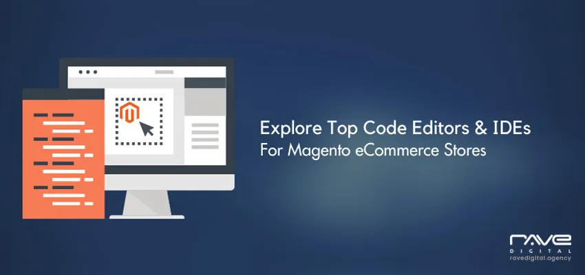 What code editor and IDE to pick for a Magento Store Online?