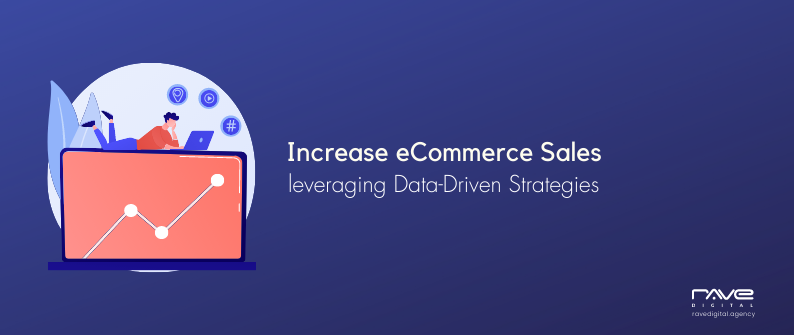 Data-Driven Strategy to Boost Your eCommerce Sale