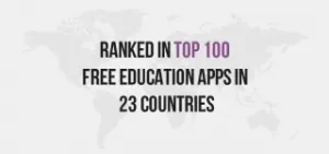 Ranked In Top 100 Free Education Apps In 23 Countries
