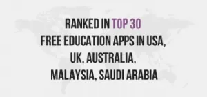 Ranked In Top 30 Free Education Apps In USA And Hong Kong