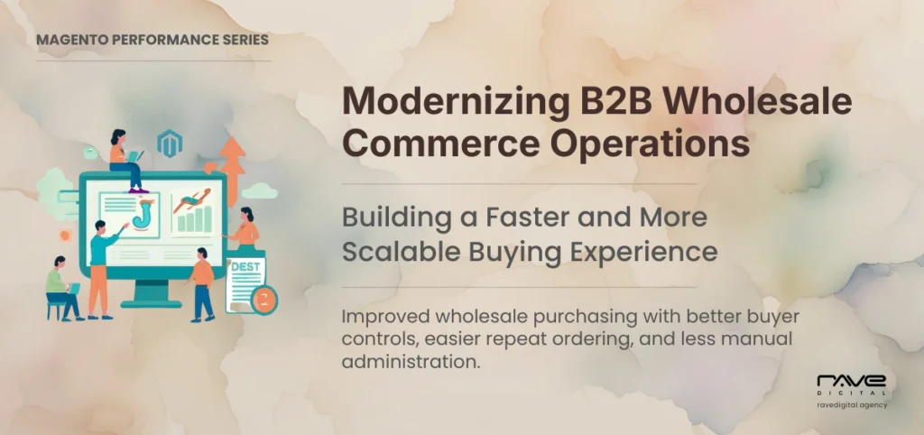 How Magento B2B Digital Transformation Modernizes Wholesale eCommerce